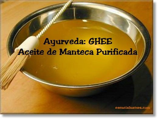 Ayurveda – G H E E – Aceite de manteca purificada – Info y Receta